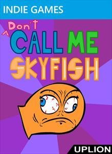 Don't Call Me Skyfish box art